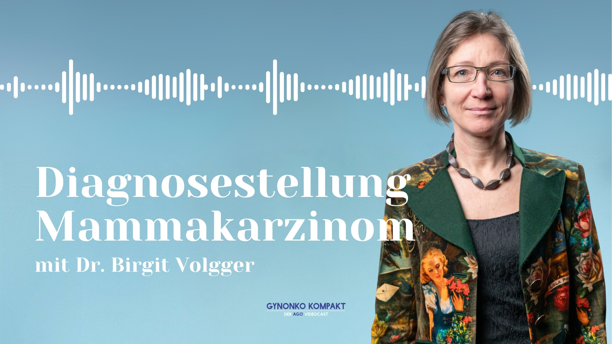 Episode-07_Birgit-Volgger Diagnosestellung Mammakaryinom